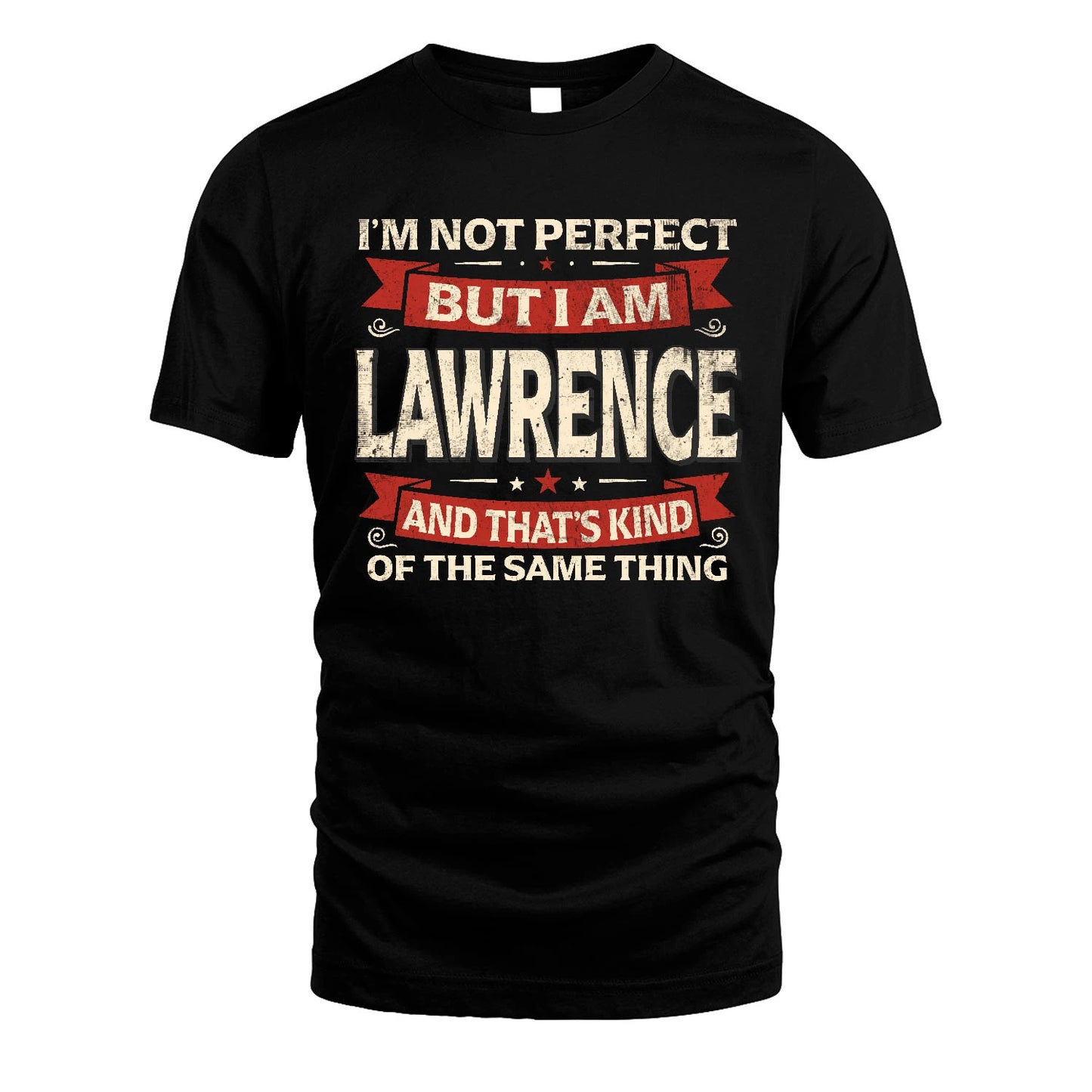 LAWRENCE 13K1-566 I'm Not Perfect But I Am...