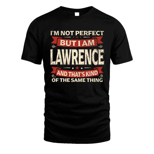 LAWRENCE 13K1-566 I'm Not Perfect But I Am...