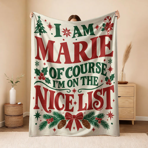 I'm Name Of Course I'm On The Nice List Cream Christmas Fleece Blanket MARIE 13K1 BK59