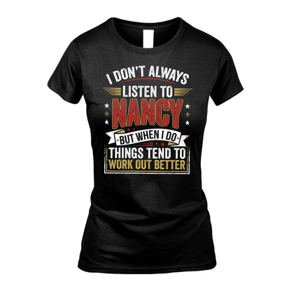 NANCY 13K1-542 I Don't Always Listen To ...