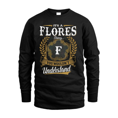 FLORES 13K1-1–Personalized Name Quote Apparel “It’s an NAME Thing You Wouldn’t Understand”