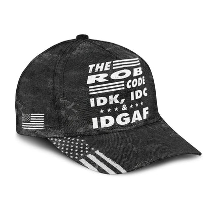 The Name Code IDK, IDC & IDGAF ROB 13K1 C15PF