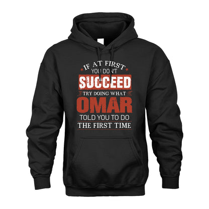 OMAR 13K1-82–Personalized Funny Quote Apparel “If At First You Don’t Succeed”
