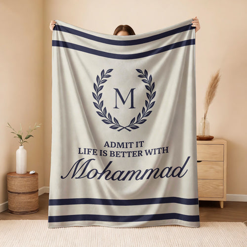 Admit It Life Is Better With Your Name Vintage Fleece Blanket MOHAMMAD 13K1 BK40