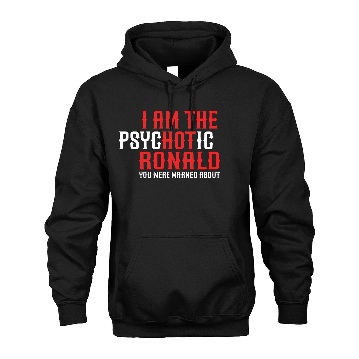 RONALD 13K1-544 I Am The Psychotic Name You Were Warned About