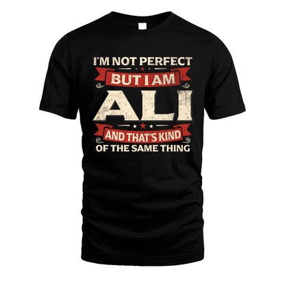ALI 13K1-566 I'm Not Perfect But I Am...