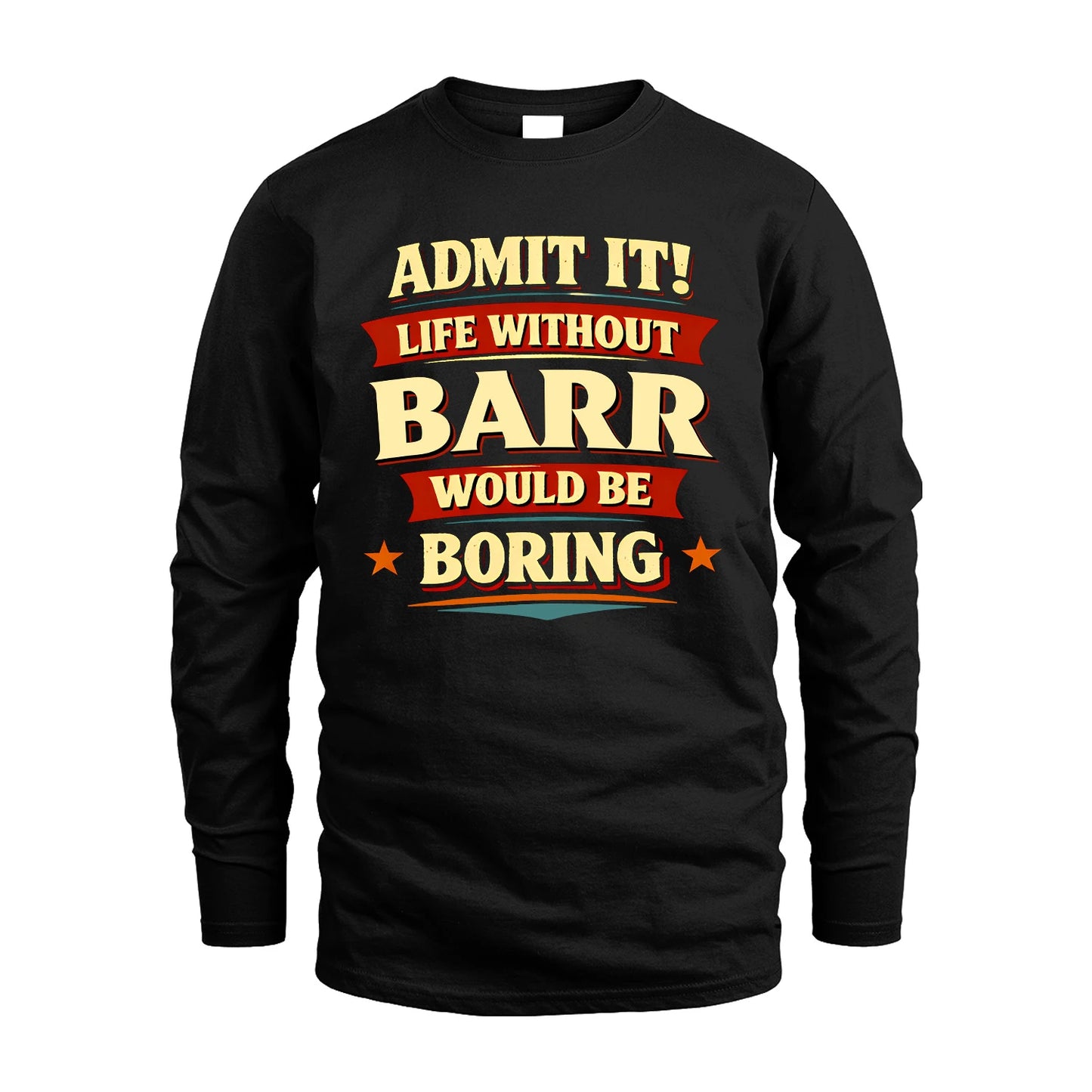 BARR 13K5-503 Admit It Life Without...