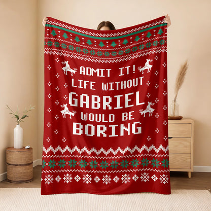 Life Without Your Name Would Be Boring Deer Red Christmas Blanket GABRIEL 13K1 BK25