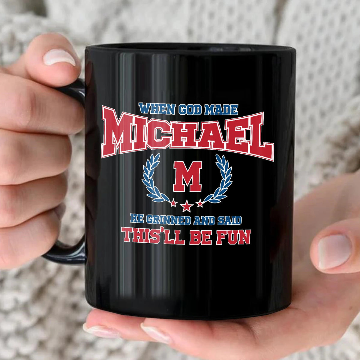 When God Made Your Name Personalized Mug MICHAEL 13K1 MG08