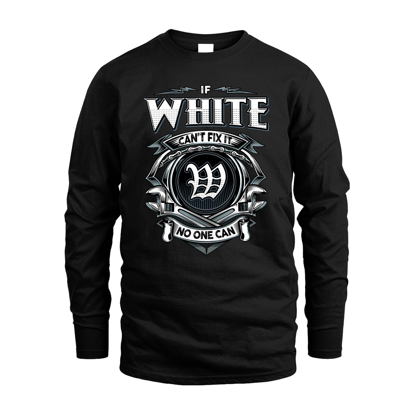 WHITE 13K1-510 Personalized  "Can’t Fix It No One Can"