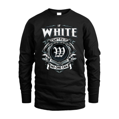 WHITE 13K1-510 Personalized  "Can’t Fix It No One Can"