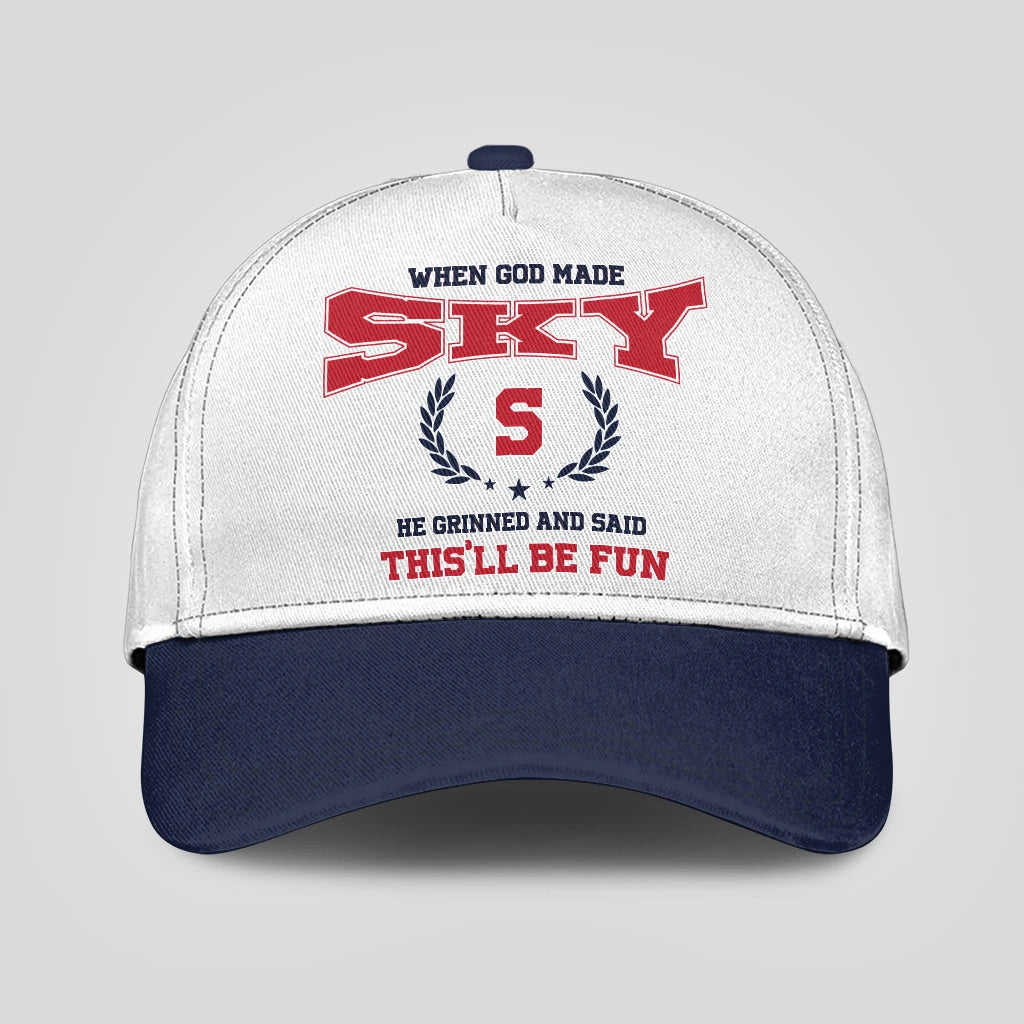 When God Made Your Name He Grinned And Said This'll Be Fun Blue Cap SKY 13K1 C57PF