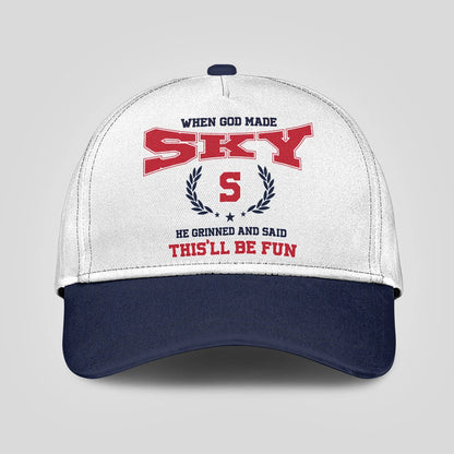 When God Made Your Name He Grinned And Said This'll Be Fun Blue Cap SKY 13K1 C57PF
