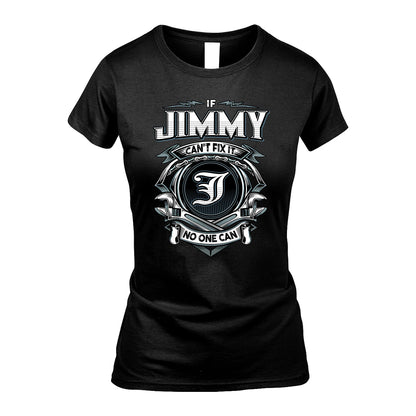 JIMMY 13K1-510 Personalized  "Can’t Fix It No One Can"