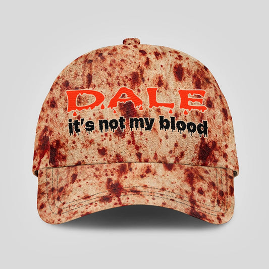 It's Not My Blood Halloween Cap DALE 13K1 C70PF