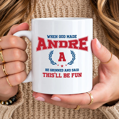 When God Made Your Name Personalized Mug ANDRE 13K1 MG08