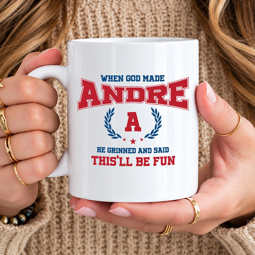 When God Made Your Name Personalized Mug ANDRE 13K1 MG08