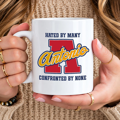 Hated By Many Confronted By None Cool Mug ANTONIO 13K1 MG16