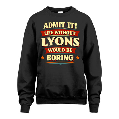 LYONS 13K4-503 Personalized "Admit It Life Without..."