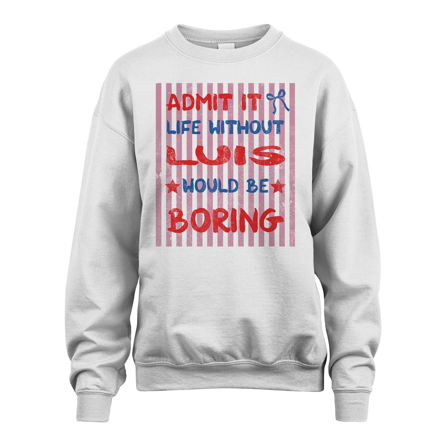 LUIS 13K1-545 Admit It Life Without Name Would Be Boring