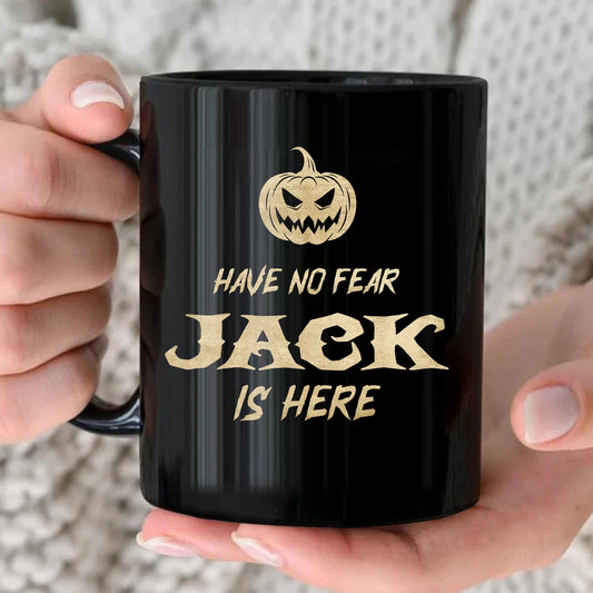 Have No Fear Your Name Is Here Halloween Pumpkin Mug JACK 13K1 MG35