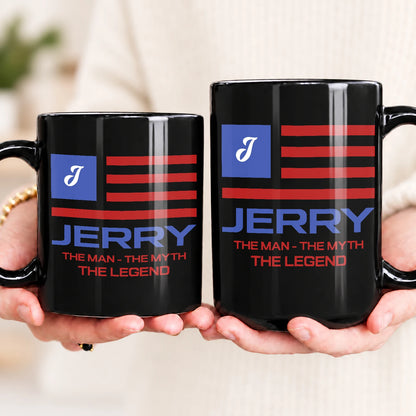 The Man The Myth The Legend American Flag Mug JERRY 13K1 MG18