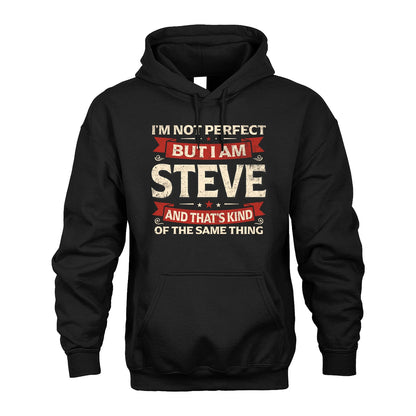 STEVE 13K1-566 I'm Not Perfect But I Am...