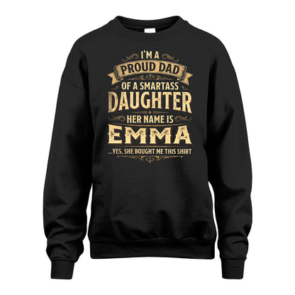 EMMA 13K1-356 I'm A Proud Dad Of A Smartass Daughter Her Name Is...