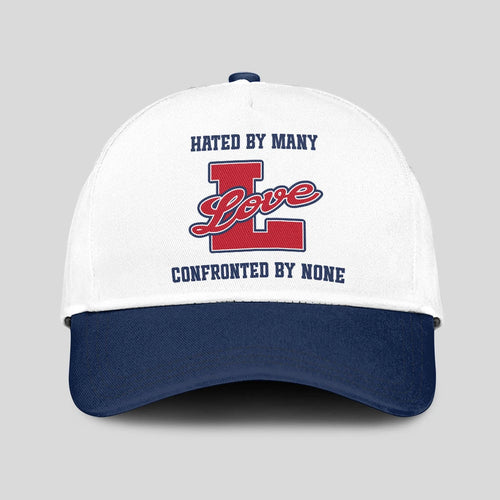 Hated By Many Confronted By None Sporty Cap LOVE 13K1 C45PF
