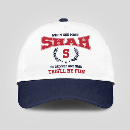 When God Made Your Name He Grinned And Said This'll Be Fun Blue Cap SHAH 13K1 C57PF