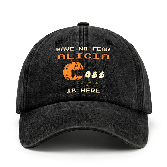 Have No Fear Your Name Is Here Halloween Washed Cap ALICIA 13K1 C108PF