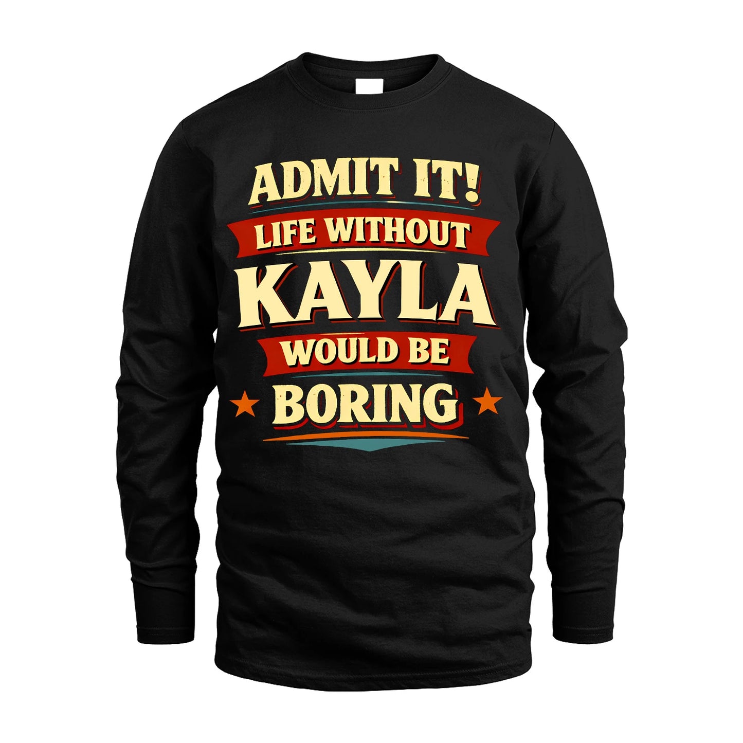 KAYLA 13K1-503 Admit It Life Without...