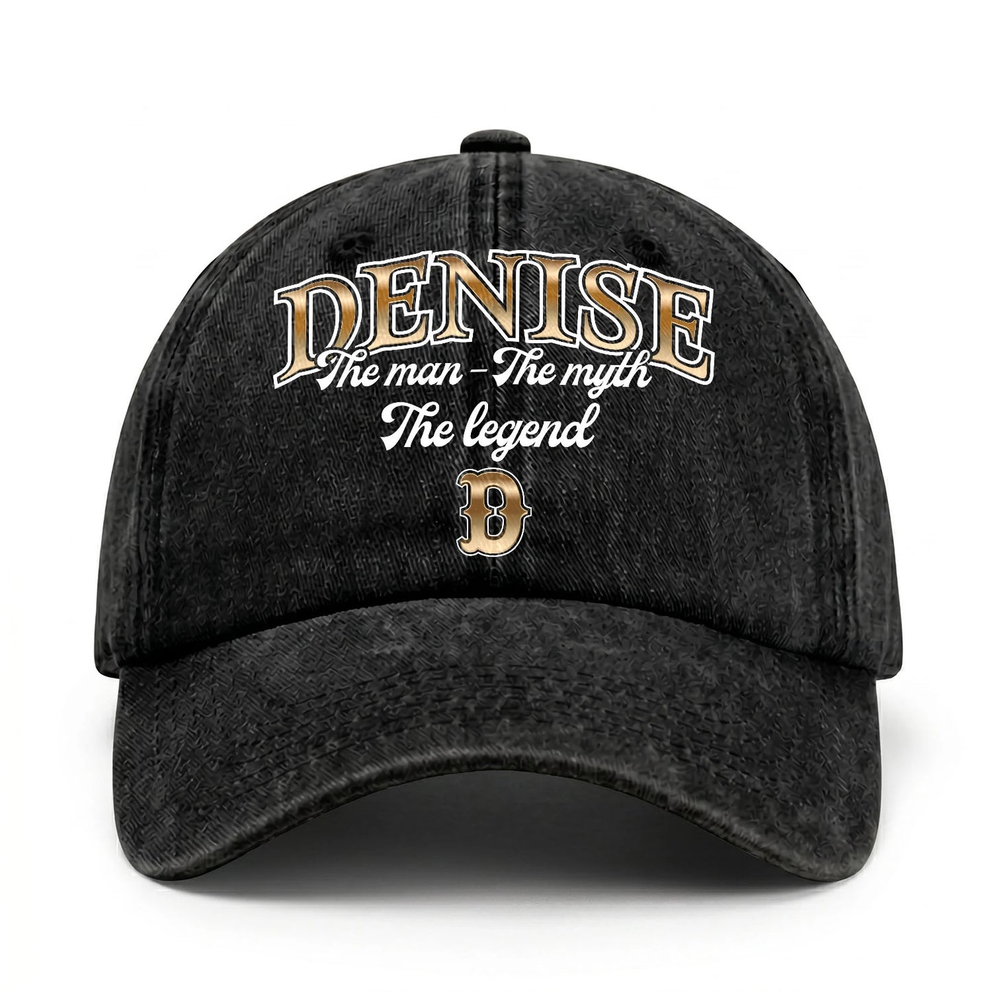 The Man - The Myth - The Legend DENISE 13K C21PF