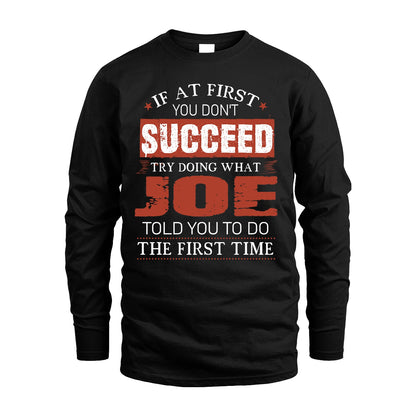 JOE 13K1-82–Personalized Funny Quote Apparel “If At First You Don’t Succeed”