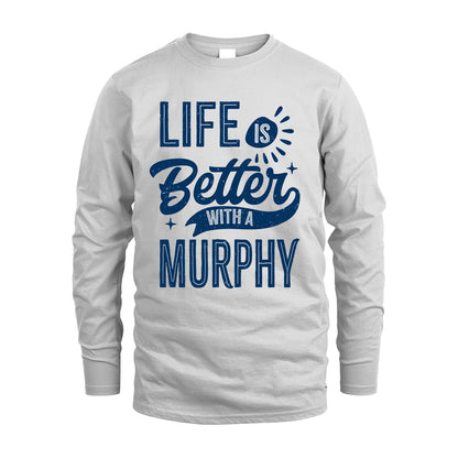 MURPHY 13K1-116 Personalized Name Quote T-Shirt Life Is Better With Unisex Gift