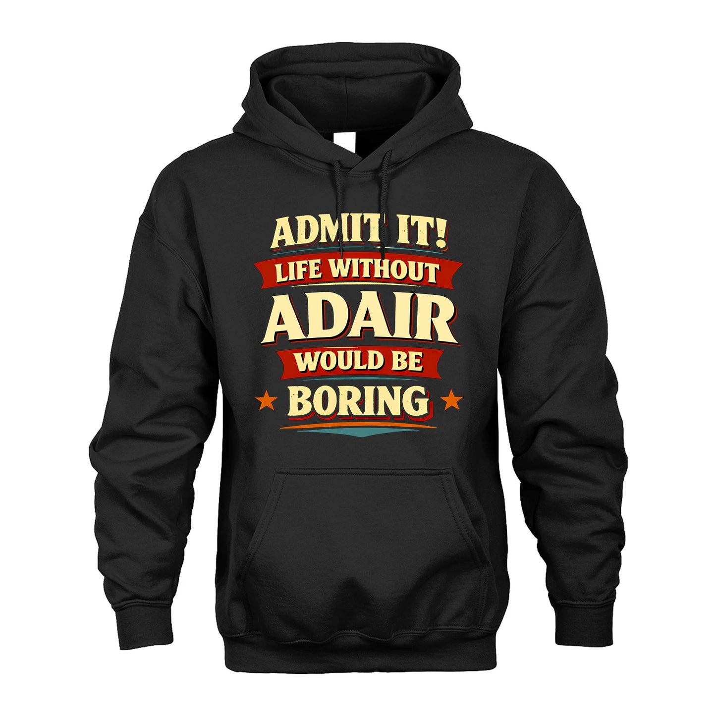 ADAIR 13K9-503 Admit It Life Without...