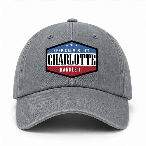 Keep Calm & Let Your Name Handle It Washed Cap CHARLOTTE 13K1 C87PF