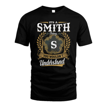 SMITH 13K1-1–Personalized Name Quote Apparel “It’s an NAME Thing You Wouldn’t Understand”