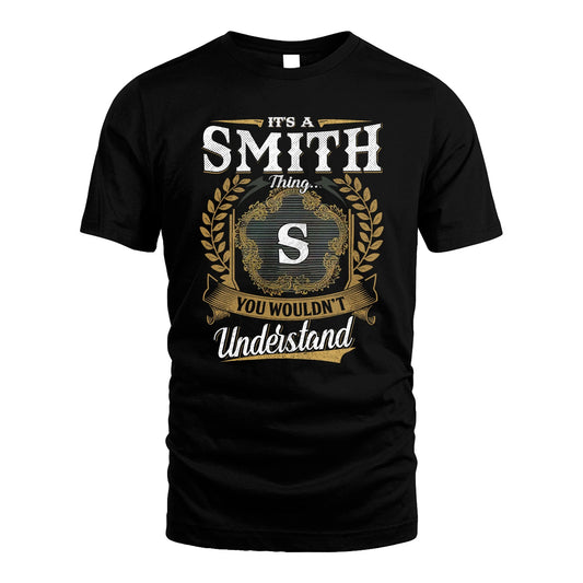 SMITH 13K1-1–Personalized Name Quote Apparel “It’s an NAME Thing You Wouldn’t Understand”