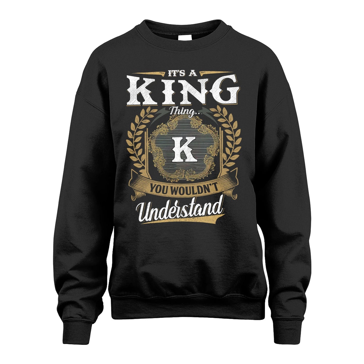KING 13K1-1–Personalized Name Quote Apparel “It’s an NAME Thing You Wouldn’t Understand”