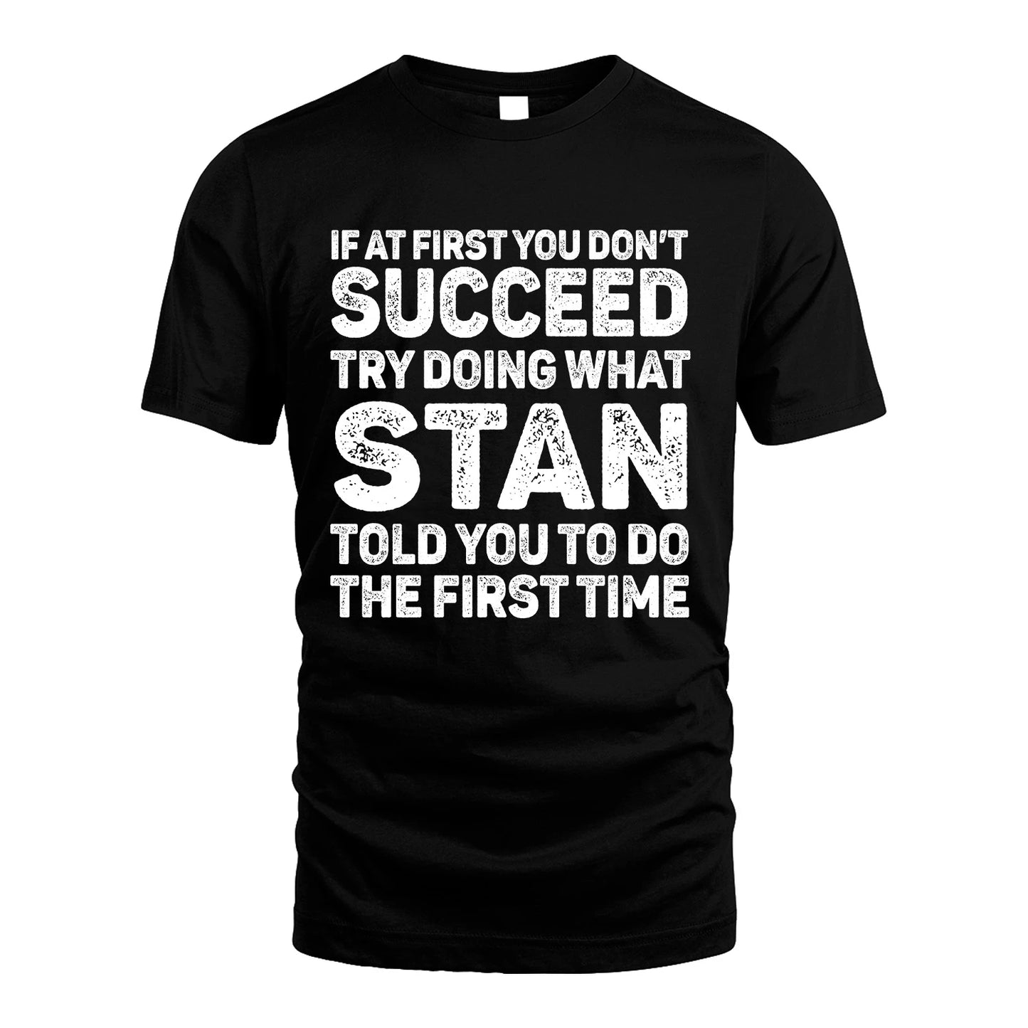STAN 13K3-117Personalized Funny Quote Apparel If At First You Dont Succeed