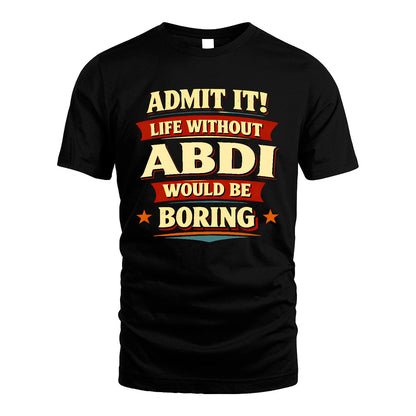 ABDI 13K8-503 Admit It Life Without...