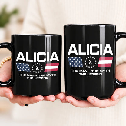 The Man The Myth The Legend Us Flag Mug ALICIA 13K1 MG23
