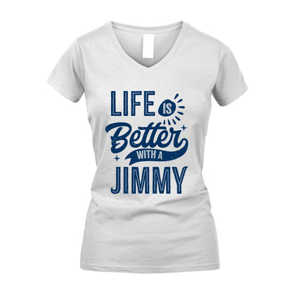 JIMMY 13K1-116 Personalized Name Quote T-Shirt Life Is Better With Unisex Gift