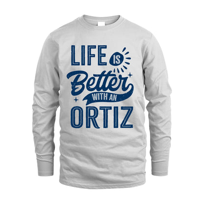 ORTIZ 13K1-116 Personalized Name Quote T-Shirt Life Is Better With Unisex Gift