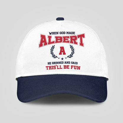 When God Made Your Name He Grinned And Said This'll Be Fun Blue Cap ALBERT 13K1 C57PF