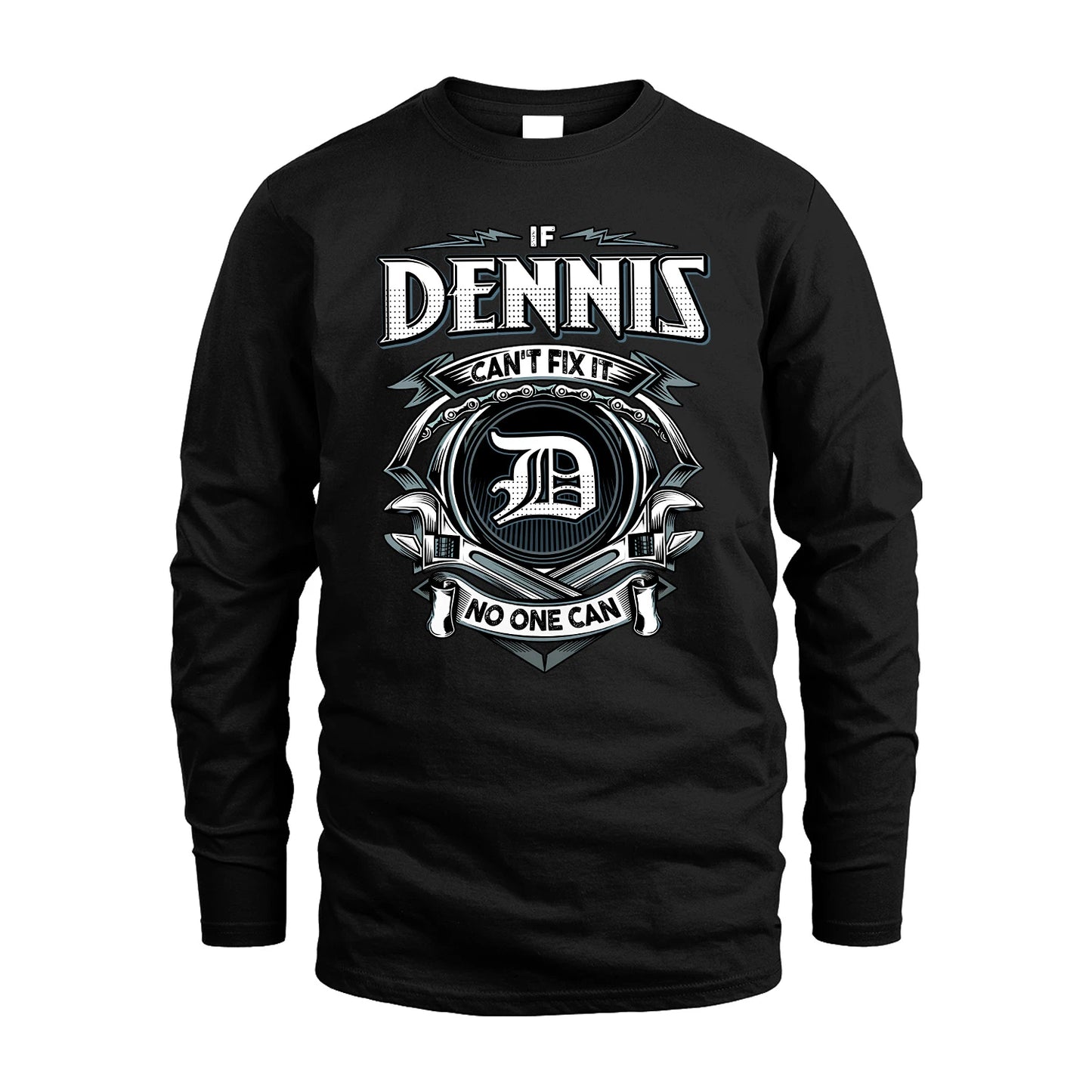 DENNIS 13K1-510 Personalized  "Can’t Fix It No One Can"