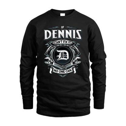 DENNIS 13K1-510 Personalized  "Can’t Fix It No One Can"