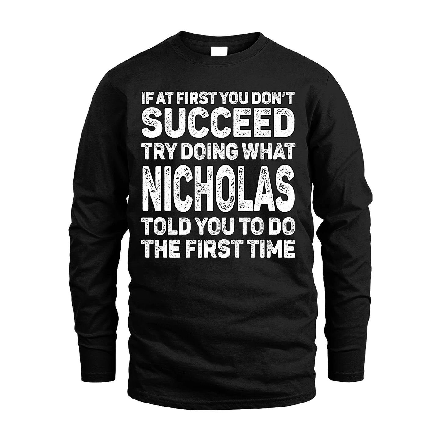 NICHOLAS 13K1-117   Personalized Funny Quote Apparel If At First You Dont Succeed