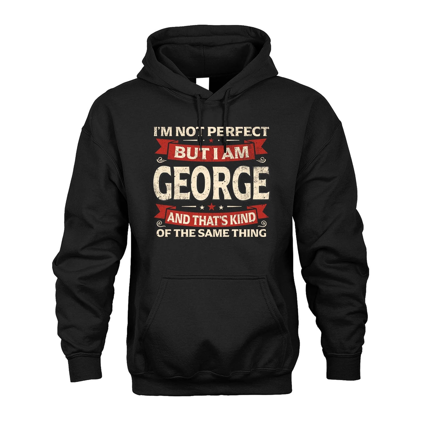 GEORGE 13K1-566 I'm Not Perfect But I Am...